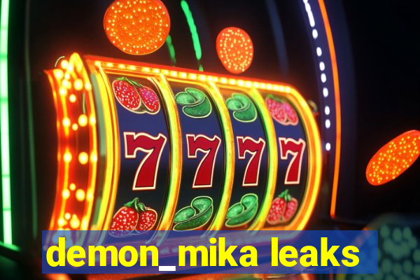 demon_mika leaks